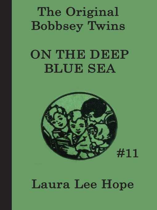 Title details for The Bobbsey Twins on the Deep Blue Sea by Laura Lee Hope - Available